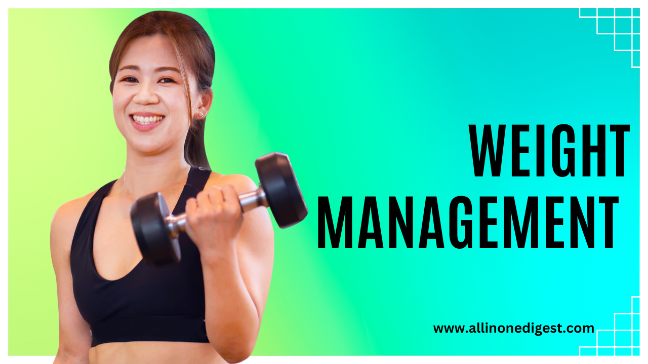 Top Weight Management Strategies:   How to Stay Fit and Feel Great