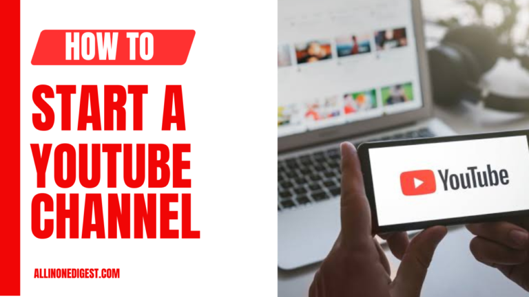 How to Start a Youtube Channel